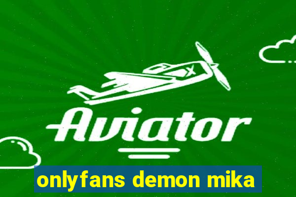 onlyfans demon mika